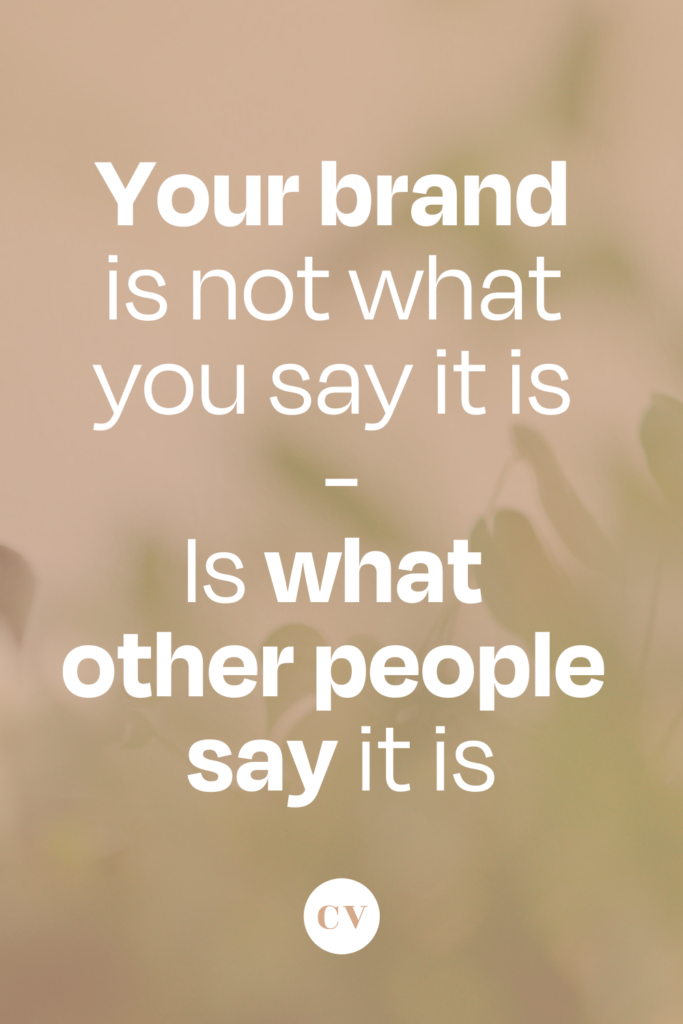 your brand is not what you say it is